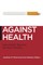 Against Health