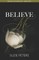 Believe In Me