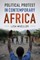 Political Protest in Contemporary Africa