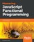 Mastering JavaScript Functional Programming