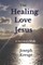 The Healing Love of Jesus