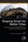 Shaping Smart for Better Cities