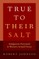 True to Their Salt