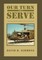 Our Turn to Serve