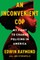 An Inconvenient Cop