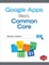 Google Apps Meets Common Core