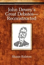 John Dewey's Great Debates-Reconstructed (Hc) John Dewey's Great Debates-Reconstructed (Hc)
