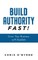 Build Authority Fast!