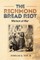 The Richmond Bread Riot