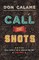 Calame, D: Call The Shots
