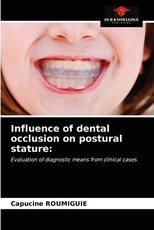 Influence of dental occlusion on postural stature Influence of dental occlusion on postural stature