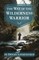 The Way of the Wilderness Warrior