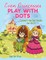 Even Princesses Play with Dots - Connect the Dot Books for Girls