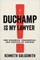 Duchamp Is My Lawyer