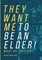 They Want Me To Be An Elder! What Do They Do?