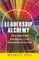 Leadership Alchemy (Pb)