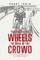The Hum of the Wheels, the Roar of the Crowd