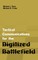 Tactical Communications Architectures for the Digitized Battlefield
