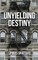 Unyielding Destiny