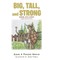 Big, Tall, and Strong