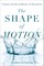 The Shape of Motion