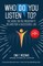 Who Do You Listen To?