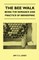The Bee Walk - Being The Romance And Practice Of Beekeeping