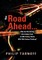 The Road Ahead . . .