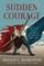 Rosbottom, R: Sudden Courage