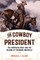 The Cowboy President