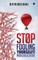 Stop Fooling Yourself!!