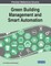 Green Building Management and Smart Automation