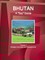 Bhutan A Spy Guide Volume 1 Strategic Information and Developments