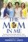 The Mom in Me