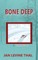 Bone Deep