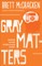 Gray Matters