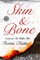 Skin and Bone