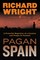 Wright, R: Pagan Spain