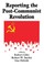 Reporting the Post-communist Revolution