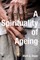 A Spirituality of Ageing