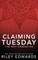 Claiming Tuesday