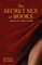 The Secret Sex of Books