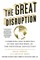 The Great Disruption