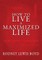 How to Live a Maximized Life