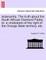 Adamantia. the Truth about the South African Diamond Fields; Or, a Vindication of the Right of the Orange State Territory, Etc.