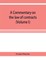A commentary on the law of contracts (Volume I)