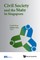 Civil Society and the State in Singapore
