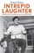Intrepid Laughter