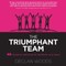 The Triumphant Team