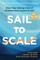 Sail to Scale